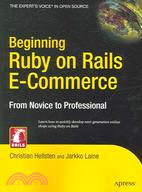 Beginning Ruby on Rails E-commerce: From Novice to Professional