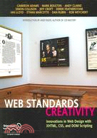 Web Standards Creativity: Innovations in Web Design With XHTML, CSS, And DOM Scripting