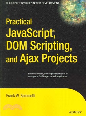 Practical Javascript, DOM Scripting, and Ajax Projects