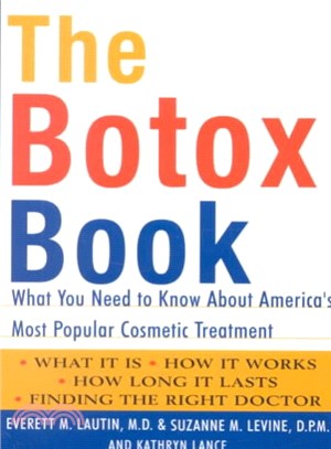 The Botox Book ― What You Need to Know About America's Most Popular Cosmetic Treatment