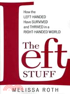 The Left Stuff ─ How the Left-Handed Have Survived and Thrived in a Right-Handed World
