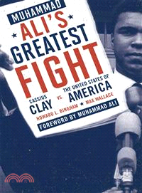 Muhammad Ali's Greatest Fight ─ Cassius Clay vs. the United States of America