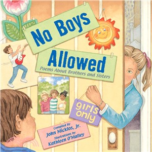 No Boys Allowed: Poems About Brothers and Sisters