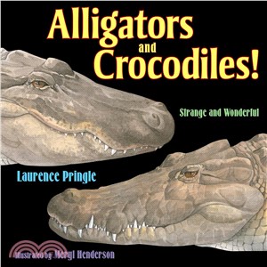 Alligators and Crocodiles! ─ Strange and Wonderful