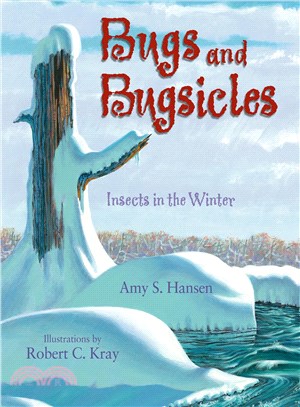 Bugs and Bugsicles ─ Insects in the Winter