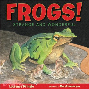 Frogs!―Strange and Wonderful