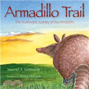 Armadillo Trail: The Northward Journey of the Armadillo