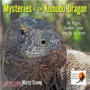 Mysteries of the Komodo Dragon ─ The Biggest, Deadliest Lizard Gives Up Its Secrets