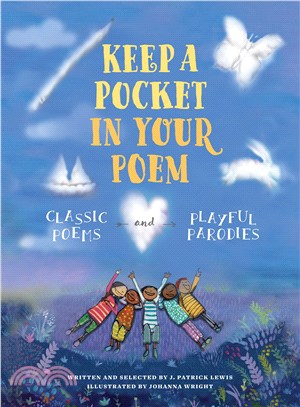 Keep a pocket in your poem :classic poems and playful parodies /