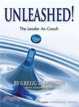 Unleashed! ─ Expecting Greatness And Other Secrets to Coaching for Exceptional Performance