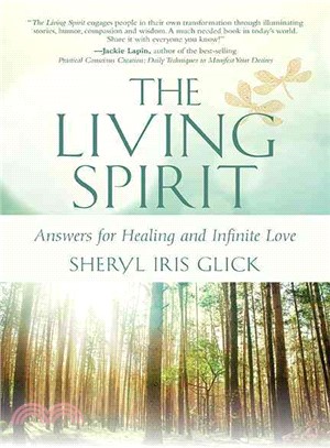 The Living Spirit ― Answers for Healing and Infinite Love