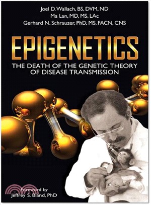 Epigenetics ─ The Death of the Genetic Theory of Disease Transmission