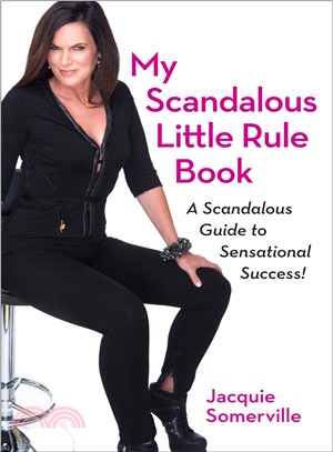 My Scandalous Little Rule Book ─ A Scandalous Guide to Sensational Success!