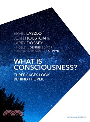 What Is Consciousness? ─ Three Sages Look Behind the Veil