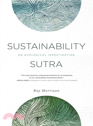 Sustainability Sutra ─ An Ecological Investigation