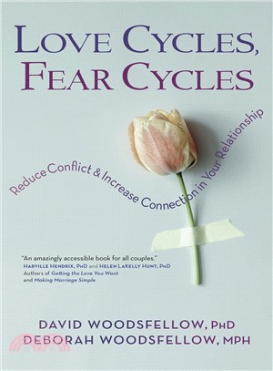Love Cycles, Fear Cycles ─ Reduce Conflict and Increase Connection in Your Relationship