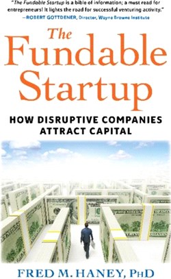 The Fundable Startup：How Disruptive Companies Attract Capital