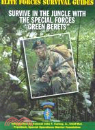 Survive in the Jungle With the Special Forces "Green Berets"