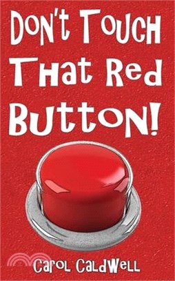 Don't Touch That Red Button!