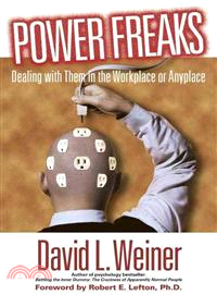 Power Freaks ─ Dealing With Them in the Workplace or Anyplace