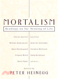 Mortalism—Readings on the Meaning of Life