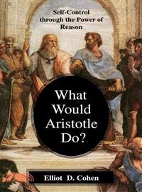 What Would Aristotle Do? ─ Self-Control Through the Power of Reason