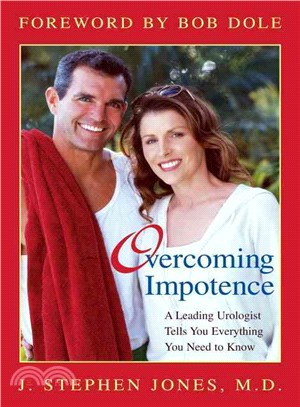 Overcoming Impotence ─ A Leading Urologist Tells You Everything You Need to Know
