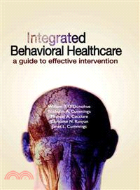 Integrated Behavioral Healthcare ─ A Guide To Effective Intervention