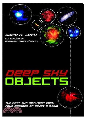 Deep Sky Objects ─ The Best And Brightest from Four Decades of Comet Chasing