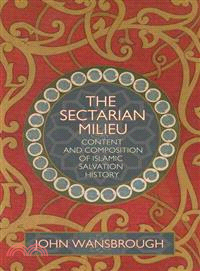 The Sectarian Milieu ─ Content And Composition of Islamic Salvation History