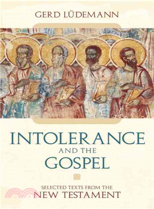 Intolerance And the Gospel ― Selected Texts from the New Testament