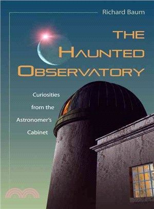 The Haunted Observatory ─ Curiosities from the Astronomer's Cabinet