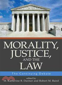 Morality, Justice, and the Law ― The Continuing Debate