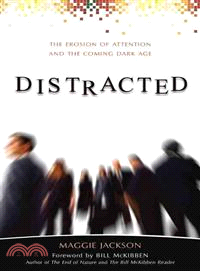 Distracted: The Erosion of Attention and the Coming Dark Age