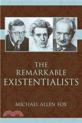 The Remarkable Existentialists