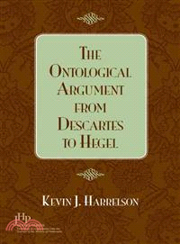 The Ontological Argument from Descartes to Hegel