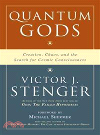 Quantum Gods: Creation, Chaos, and the Search for Cosmic Consciousness