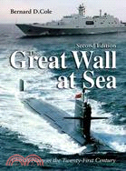 The Great Wall at Sea ─ China's Navy in the Twenty-First Century