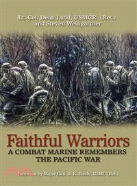 Faithful Warriors ― A Combat Marine Remembers the Pacific War