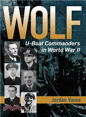 Wolf ─ U-Boat Commanders in World War II