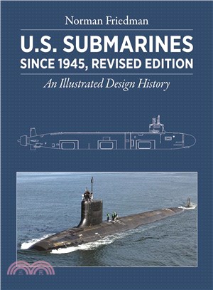 U.s. Submarines Since 1945 ─ An Illustrated Design History