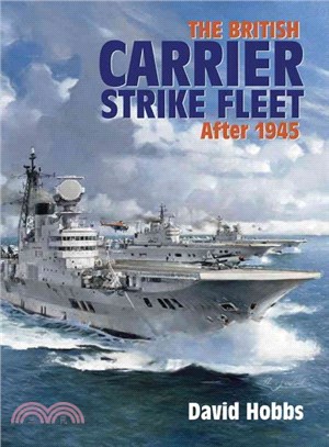 The British Carrier Strike Fleet After 1945