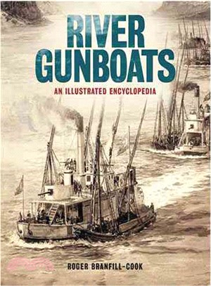 River Gunboats ─ An Illustrated Encyclopedia