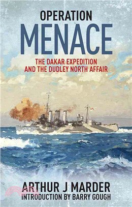 Operation Menace ─ The Dakar Expedition and the Dudley North Affair