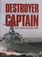 Destroyer Captain: Lessons of a First Command