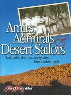 Amirs, Admirals, & Desert Sailors ─ Bahrain, the U.S. Navy, and the Arabian Gulf