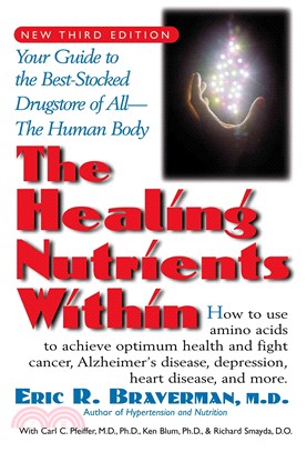 The Healing Nutrients Within ─ Facts, Findings, and New Research on Amino Acids