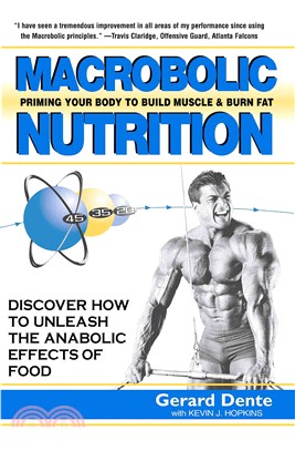 Macrobolic Nutrition: Priming Your Body to Build Muscle & Burn Fat