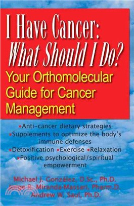 I Have Cancer: What Should I Do? ─ Your Orthomolecular Guide for Cancer Management