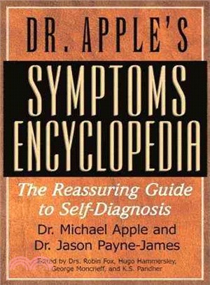 Dr. Apple's Symptoms Encyclopedia: The Reassuring Guide to Self-Diagnosis